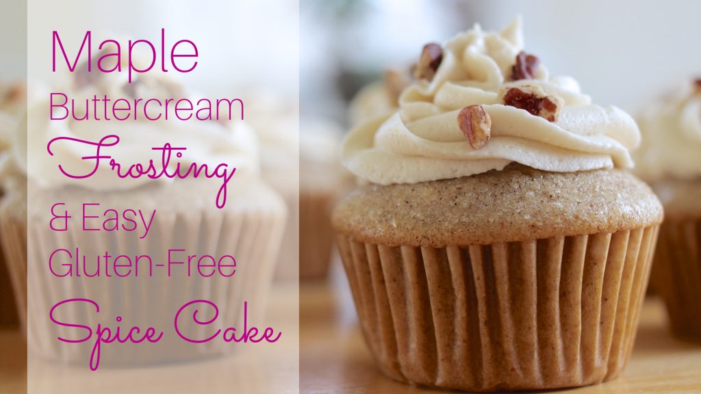 Maple Buttercream Frosting & Easy Gluten-Free Spice Cake